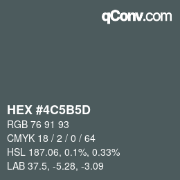 颜色代码: HEX #4C5B5D | qconv.com