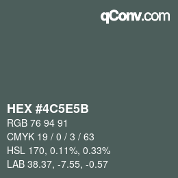 カラーコード: HEX #4C5E5B | qconv.com