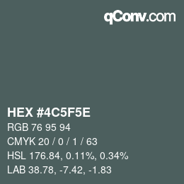 Color code: HEX #4C5F5E | qconv.com