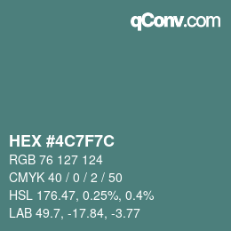 Farbcode: HEX #4C7F7C | qconv.com