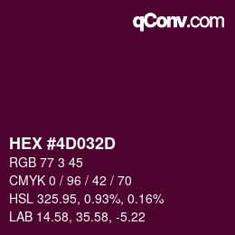 カラーコード: HEX #4D032D | qconv.com