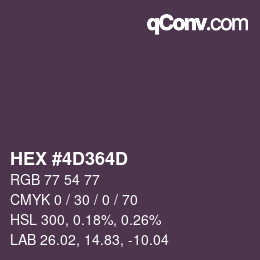 Farbcode: HEX #4D364D | qconv.com
