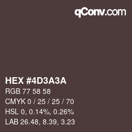 カラーコード: HEX #4D3A3A | qconv.com
