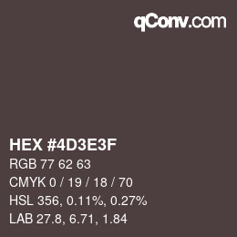 Color code: HEX #4D3E3F | qconv.com
