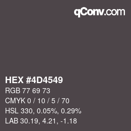Color code: HEX #4D4549 | qconv.com
