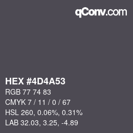 Color code: HEX #4D4A53 | qconv.com