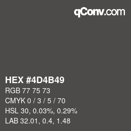 Color code: HEX #4D4B49 | qconv.com