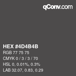 Color code: HEX #4D4B4B | qconv.com