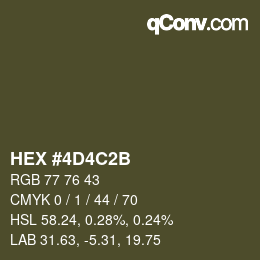 カラーコード: HEX #4D4C2B | qconv.com