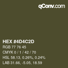 カラーコード: HEX #4D4C2D | qconv.com