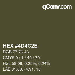 カラーコード: HEX #4D4C2E | qconv.com