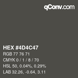 カラーコード: HEX #4D4C47 | qconv.com