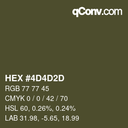 カラーコード: HEX #4D4D2D | qconv.com