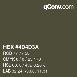 カラーコード: HEX #4D4D3A | qconv.com