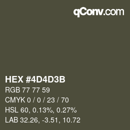 カラーコード: HEX #4D4D3B | qconv.com