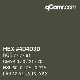 Color code: HEX #4D4D3D | qconv.com