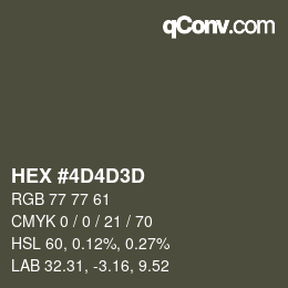カラーコード: HEX #4D4D3D | qconv.com