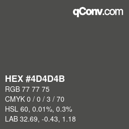 Code couleur: HEX #4D4D4B | qconv.com