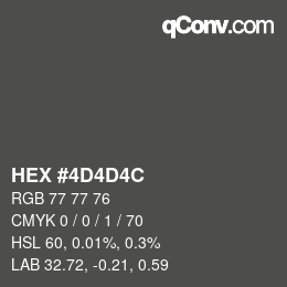 Color code: HEX #4D4D4C | qconv.com