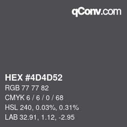 颜色代码: HEX #4D4D52 | qconv.com