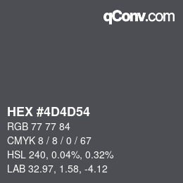颜色代码: HEX #4D4D54 | qconv.com