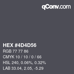 カラーコード: HEX #4D4D56 | qconv.com