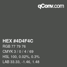 カラーコード: HEX #4D4F4C | qconv.com