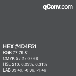 Color code: HEX #4D4F51 | qconv.com
