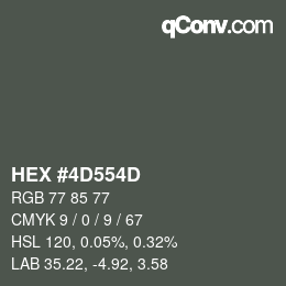 カラーコード: HEX #4D554D | qconv.com