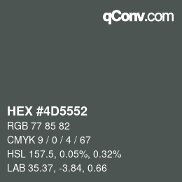 Color code: HEX #4D5552 | qconv.com