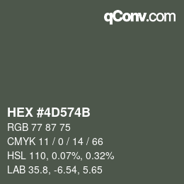 カラーコード: HEX #4D574B | qconv.com
