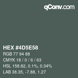 Color code: HEX #4D5E58 | qconv.com