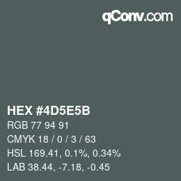 Color code: HEX #4D5E5B | qconv.com