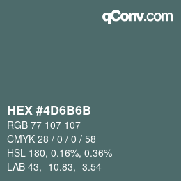 颜色代码: HEX #4D6B6B | qconv.com