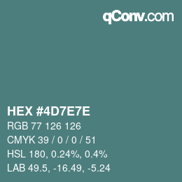 カラーコード: HEX #4D7E7E | qconv.com