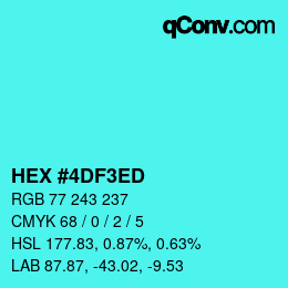 Color code: HEX #4DF3ED | qconv.com