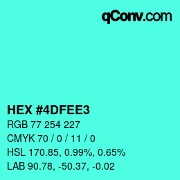 カラーコード: HEX #4DFEE3 | qconv.com