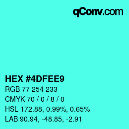 カラーコード: HEX #4DFEE9 | qconv.com