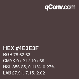 Color code: HEX #4E3E3F | qconv.com