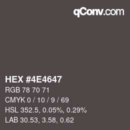 颜色代码: HEX #4E4647 | qconv.com