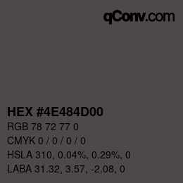 Color code: HEX #4E484D00 | qconv.com