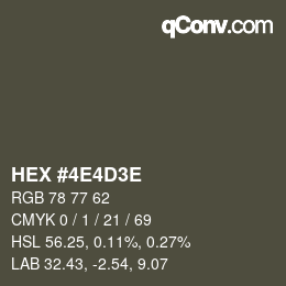カラーコード: HEX #4E4D3E | qconv.com