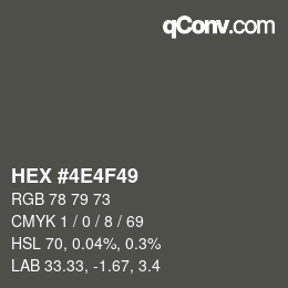 Color code: HEX #4E4F49 | qconv.com