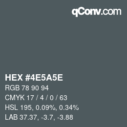 カラーコード: HEX #4E5A5E | qconv.com