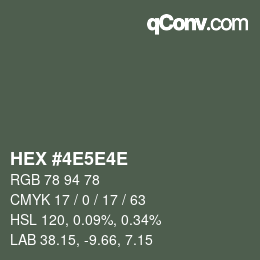 Farbcode: HEX #4E5E4E | qconv.com