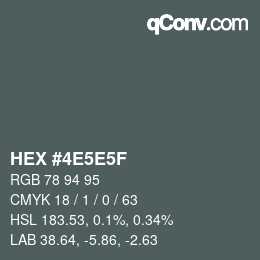 Color code: HEX #4E5E5F | qconv.com