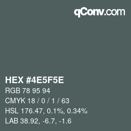 Color code: HEX #4E5F5E | qconv.com