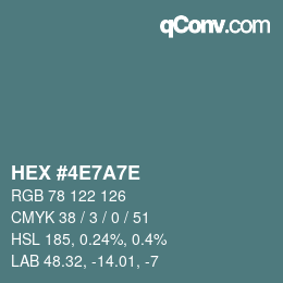 颜色代码: HEX #4E7A7E | qconv.com