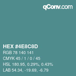 カラーコード: HEX #4E8C8D | qconv.com
