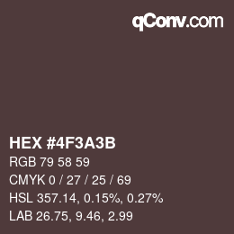 カラーコード: HEX #4F3A3B | qconv.com
